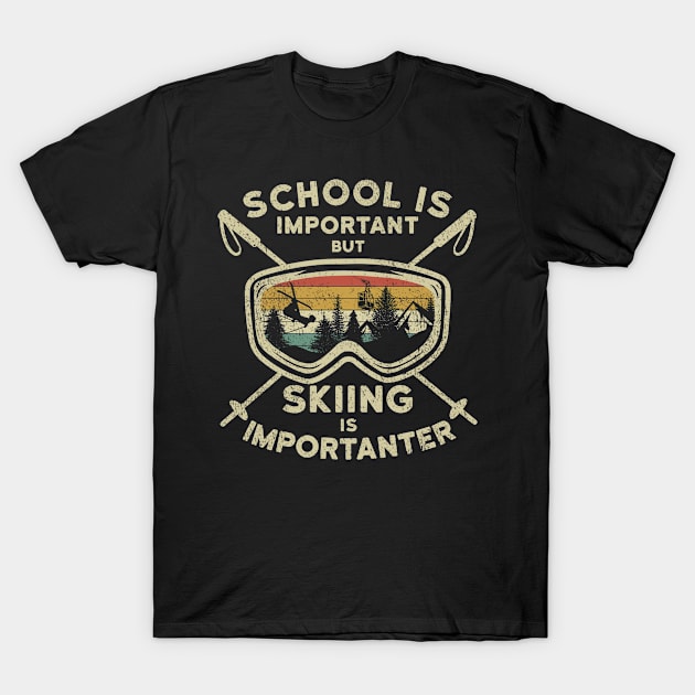 School Important But Skiing Is Importanter Skier T-Shirt by bladshop